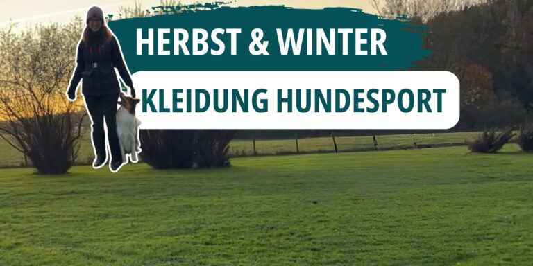 Hundesportkleidung für Herbst und Winter. Bekleidungstipps für Hundesportler, damit Frieren und Nässe auf dem Hundeplatz der Vergangenheit angehören.