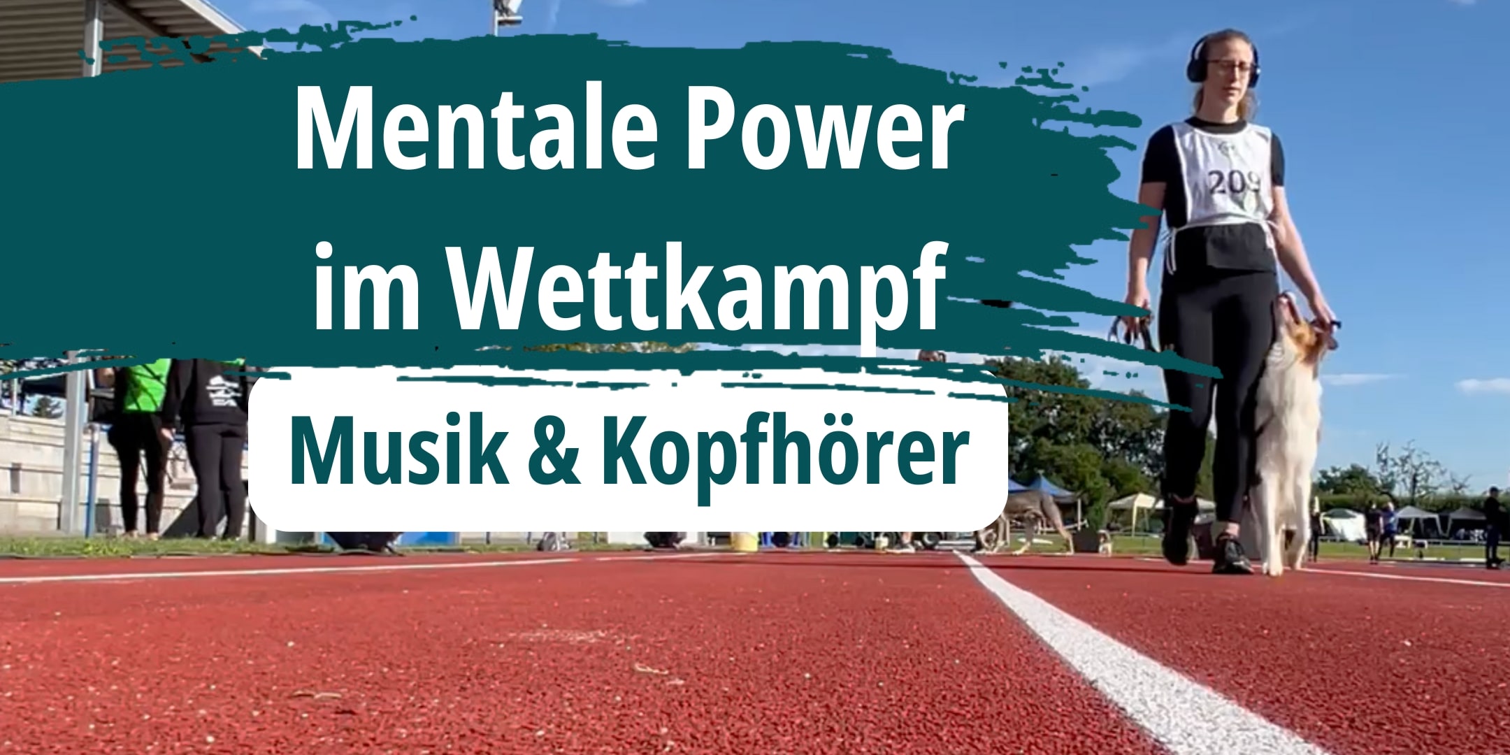 Bianca Glatz während ihrer Wettkampfvorbereitungen zur swhv im Turnierhundsport mit Kopfhörern und Musik auf den Ohren. Die Bildüberschrift lautet: Mentale Power im Wettkampf - Musik & Kopfhörer