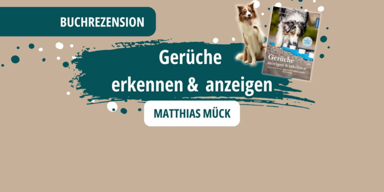 Grafik zur Buchrezension von „Gerüche erkennen & anzeigen“ von Matthias Mück mit türkisfarbenem Designelement, Buchcover und Australian Shepherd auf beigefarbenem Hintergrund.